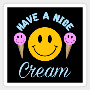 Have A Nice Cream - Smiley Sticker